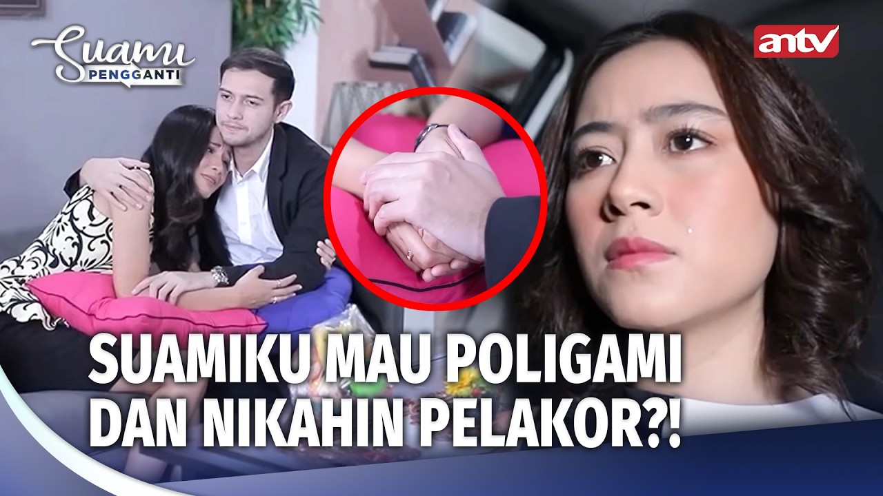 GILAA! Suami Poligami Nikahin Pelakor?! | Suami Pengganti Eps 94 (FULL)