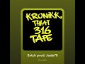 Kronikk- Bxtch prod. Jade75 (That 316 Tape)
