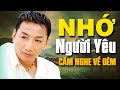 Vì sao ANH NHỚ EM thế này? Nhạc Vàng TRƯỜNG VŨ Làm Hàng Triệu Con Tim Thất Tình Khóc Ngất Về Đêm