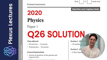 QCAA Physics - 2020 paper 1 question 26 solution