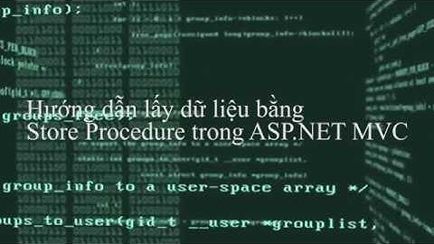 Hướng dẫn lập trình ASP.Net MVC  Bài 7 lấy dữ liệu từ stored procedure trong asp.net MVC