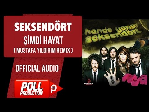 Seksendört - Şimdi Hayat - Mustafa Yıldırım Remix ( Official Audio )