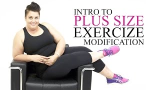 Introduction to Plus Size Exercise Modifications   workouts   Episode 1