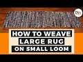 How To Weave a Large Rug - How to Make a Rug With Fabric
