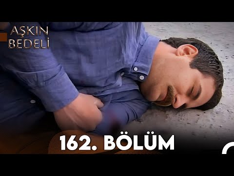 Aşkın Bedeli | 162. Bölüm Full İzle