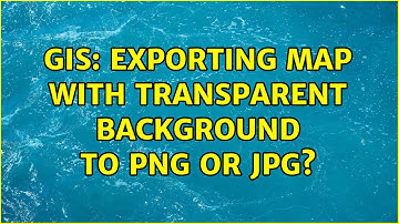 GIS: Exporting map with transparent background to png or jpg?