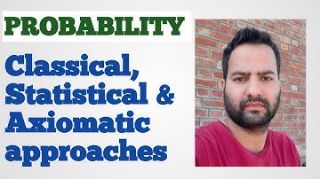 Probability || Classical, Statistical & Axiomatic approach to Probability & their limitations