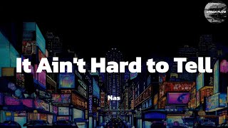 Nas - It Ain't Hard to Tell (lyric video)