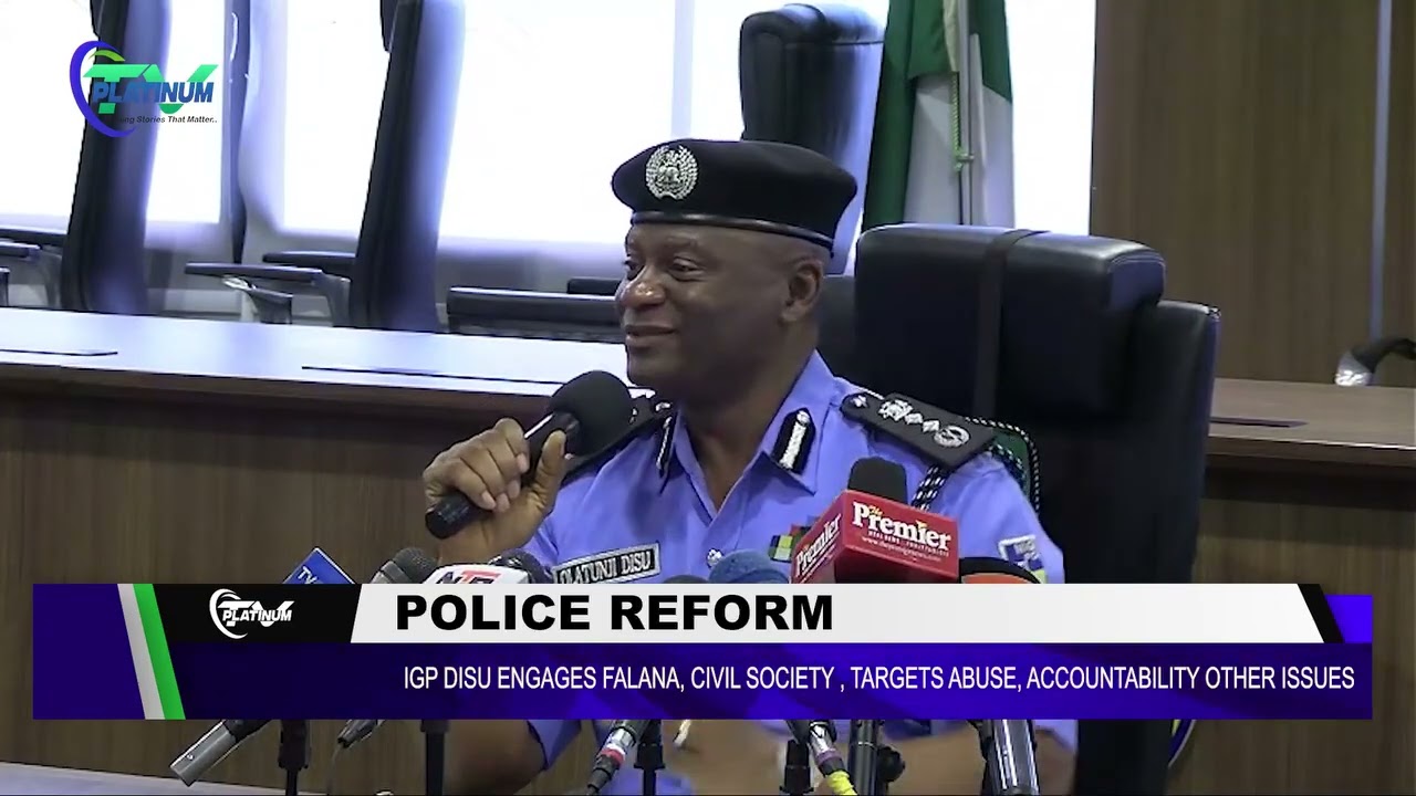 IGP DISU, FALANA PUSH POLICE REFORMS, ACCOUNTABILITY