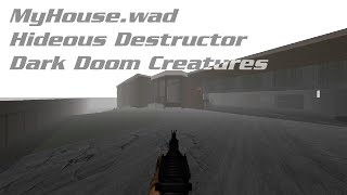 [Doom II] MyHouse.wad + Hideous Destructor (Bryan's Extensions) + Dark Doom Creatures