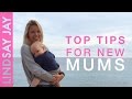 10 Top Tips For New Mums