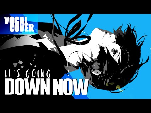 It's Going Down Now • ver.Jenny (Persona 3 Reload)