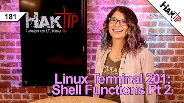 How To Use Shell Functions Pt 2 | Linux Terminal 201 - HakTip 181