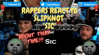 Rappers React To Slipknot "Sic"!!!