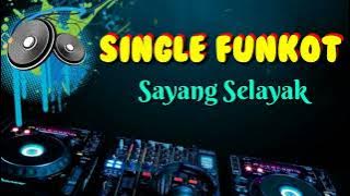 Sayang Selayak [ Instrument ] _ Dennie Rmx _ Single Funkot