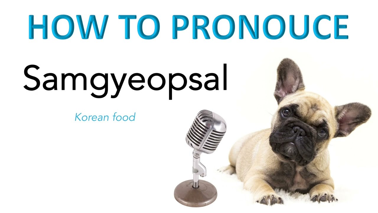 How to pronounce: Samgyeopsal 삼겹살 (Korean cuisine) - YouTube