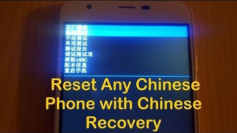 Factory reset any Chinese Phone with Chinese recovery
