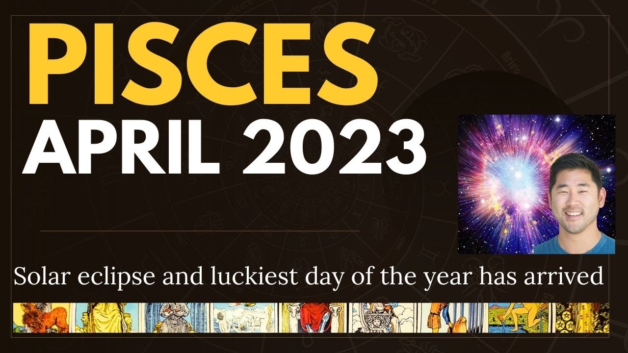 Pisces April 2023 - A Pivotal Month! One Of Your Best Spreads ♓️ 🙏 💥Monthly Tarot Horoscope