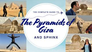The Complete Guide to the Pyramids of Giza & Sphinx (Before You Go!)