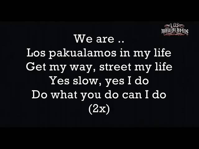 Los Pakualamos - Get My Way Lyric class=