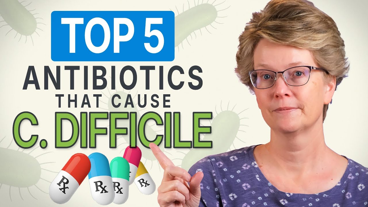 Top 5 Antibiotics That Can Trigger C. diff Infections - YouTube