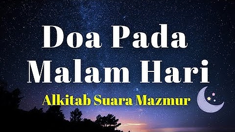 Alkitab Suara Mazmur, Firman Tuhan Sebelum Tidur, Renungan Malam, Ayat Alkitab Pengantar Tidur
