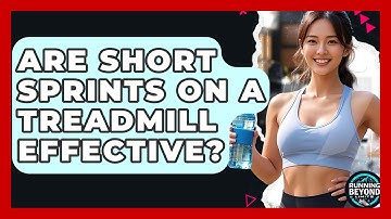 Are Short Sprints On A Treadmill Effective? - Running Beyond Limits