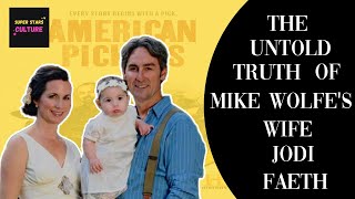 Celebrity The Untold Truth Of Mike Wolfe's Wife Jodi Faeth || Tragic Married & Family Life || Profile