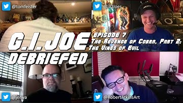 G.I.JOE Debriefed: Ep.7: The Revenge of Cobra, Pt.2: The Vines of Evil