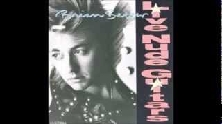 Brian Setzer -  She Thinks I&#39;m Trash