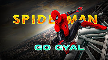 Spiderman x Go Gyal | Spiderman Go Gyal edit | Blade Edits
