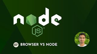 Node.js Tutorial - 7 - Browser vs Node.js