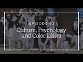 Culture psychology and colonialism  episode 3  koshur musalman  podcast