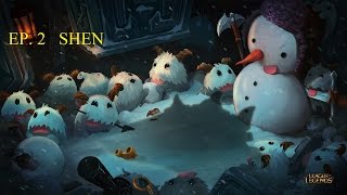 League Of Legends || La Leyenda del Rey del Poro EP.2 || Shen || El Rey de las Asistencias