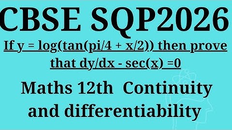 If y = log(tan(pi/4 + x/2)) then prove that dy/dx - sec(x) =0