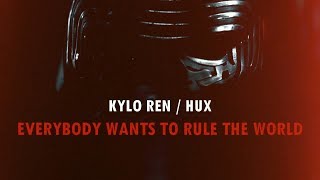 [Star Wars] Kylux - everybody wants to rule the world