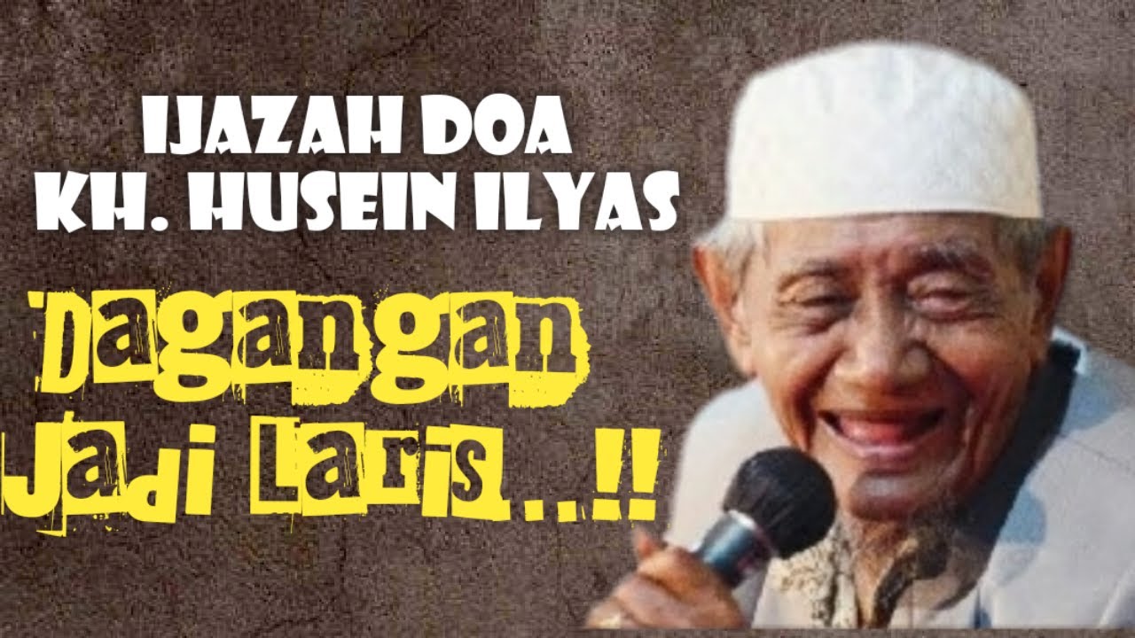 Ijazah Kh Husein Ilyas Doa Penglaris Dagangan Dan Penangkal Kejahatan Youtube
