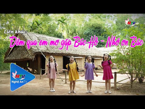 Video Liên khúc: Đêm qua em mơ gặp Bác Hồ - Nhớ ơn Bác - youtube