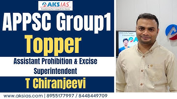APPSC Group1 Topper | T Chiranjeevi | Assistant Prohibition & Excise Superintendent  |APPSC|AKS IAS