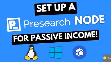 Set Up a Presearch Node on Linux, Windows or Flux for Passive Income!
