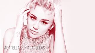 Miley Cyrus - Malibu | Acapella Wealth