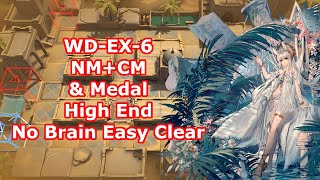 [Arknights] WD-EX-6 Normal   CM   Medal High End No Brain Easy Clear