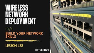 Wireless Network Deployment - 1/3