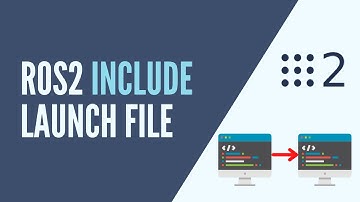 ROS2 - Include a Launch File in Another Launch File (Python, XML, YAML)