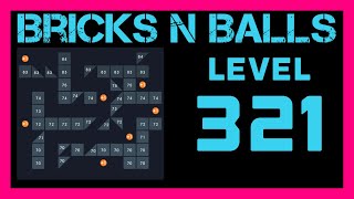 Bricks N Balls Level 321                No Power-Ups
