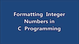 Formatting Integer Numbers │C programming│Part# 09│Learn CSE Malayalam