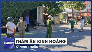 Thảm Án Kinh Hoàng Hàng Xóm Chém Cả Nhà Người Bán Bánh Canh Ở Ninh Thuận