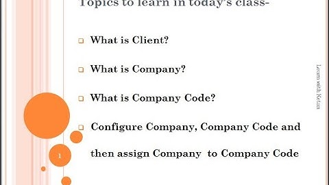 Class-1 Basic Concept of Client, Company, Company Code and Assign Company to Company Code. SAP F.I.