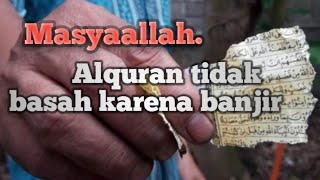 Masyaa allah!!! alquran tidak basah karena banjir