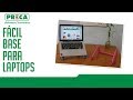 Cmo hacer una fcil base para laptops tutorial  tiendas preca